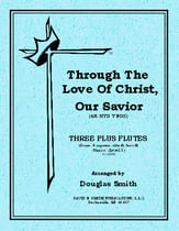 THROUGH THE LOVE OF CHRIST OUR SAVIOUR Flute Quartet Expandable cover